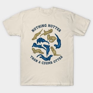 Nothing Hotter Than A CSUMB Otter T-Shirt